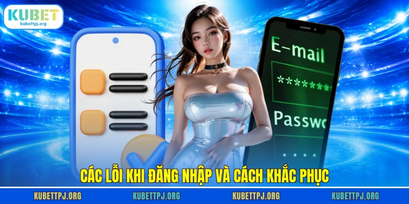 Các lỗi khi đăng nhập và cách khắc phục