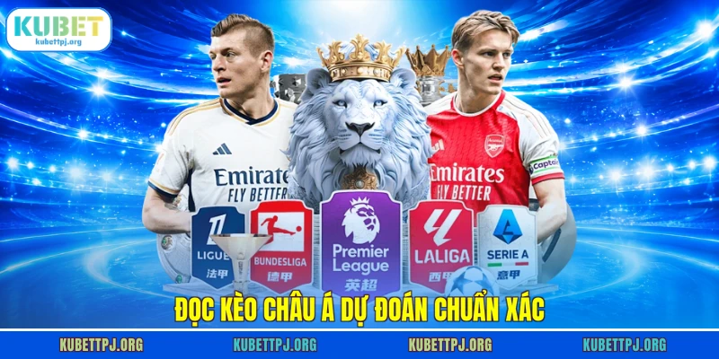doc keo chau a du doan chuan xac Đọc kèo châu Á dự đoán chuẩn xác