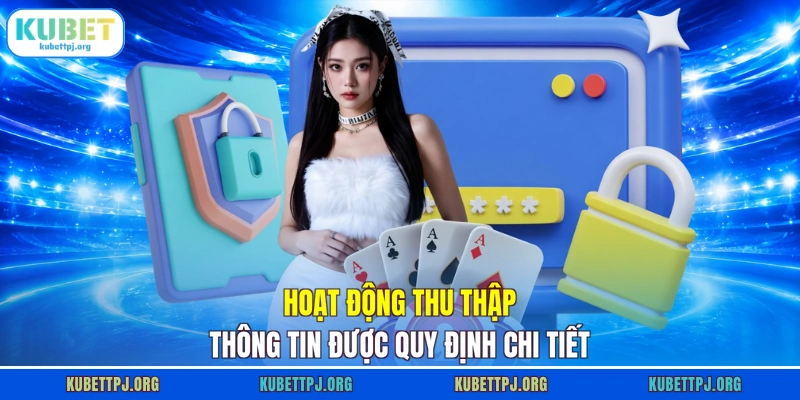Hoạt động thu thập thông tin được quy định chi tiết