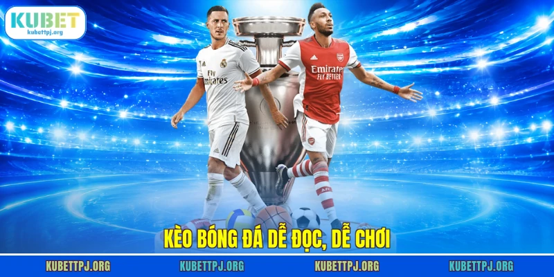 keo bong da de doc de choi Kèo bóng đá dễ đọc, dễ chơi