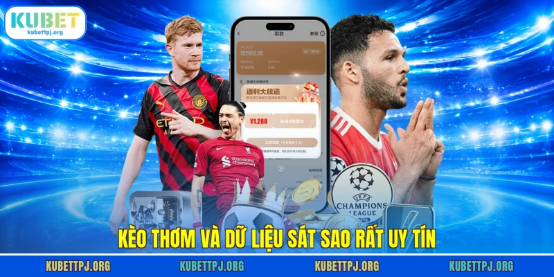 keo thom va du lieu sat sao rat uy tin Kèo thơm và dữ liệu sát sao rất uy tín