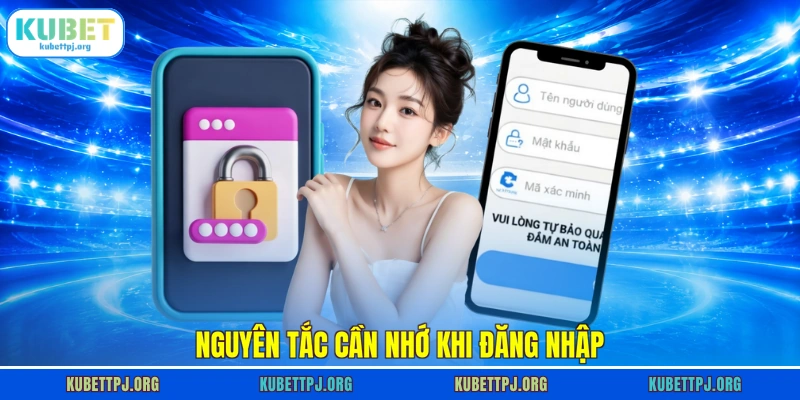 Nguyên tắc cần nhớ khi đăng nhập