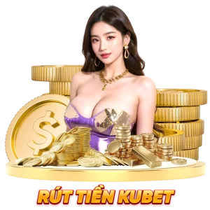 rut tien kubet